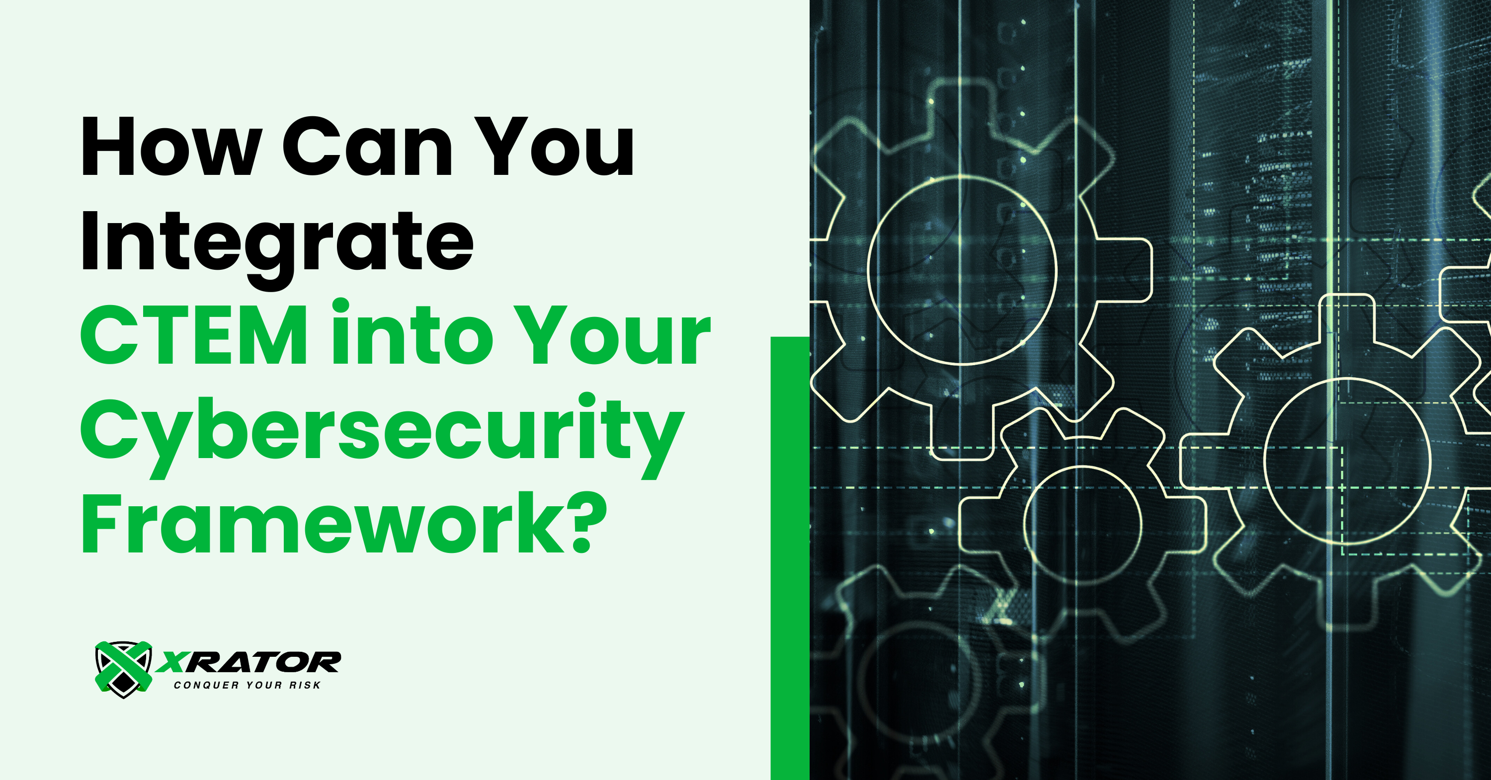 How to Integrate CTEM into Your Cybersecurity Framework?